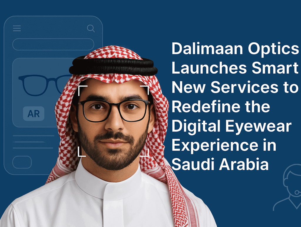 New smart services to redefine the digital eyewear experience in Saudi Arabia